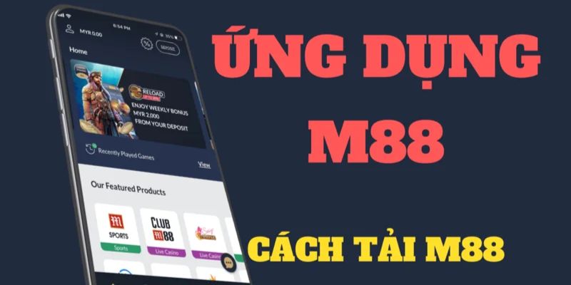 Tải app M88 hấp dẫn